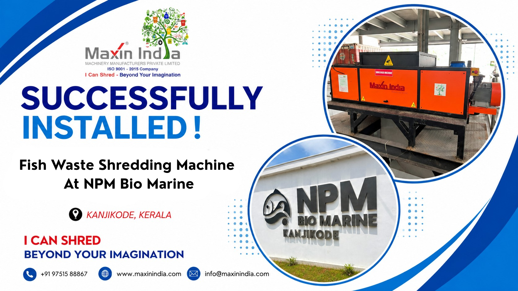 Heavy-Duty Fish Head &Fish Waste Shredder Successfully Installed at NPM Bio Marine, Kerala | MAXIN INDIA